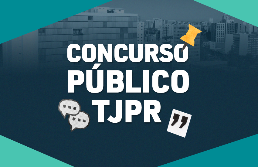 TJPR divulga edital de Concurso Público para técnico judiciário